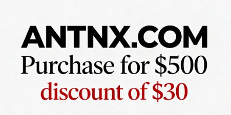 ANTNX.COM Purchase for $500 with a discount of $30